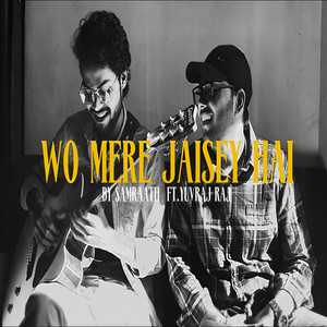 Samraath - Wo Mere Jaisy Hai