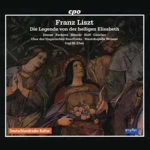 LISZT: Legende von der heiligen Elisabeth (Die)