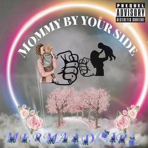 Mommy By Your Side