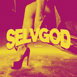 Selvgod (Razzia) [Explicit]