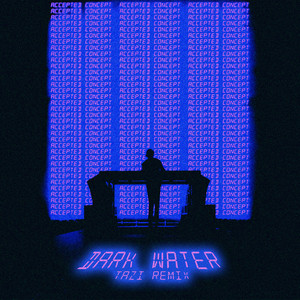 Dark Water (Tazi Remix) [Explicit]