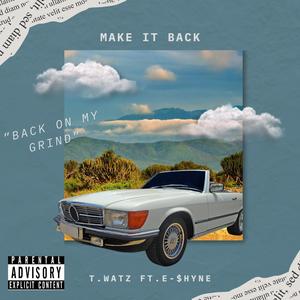 Make it Back (feat. E-$hyne) [Explicit]