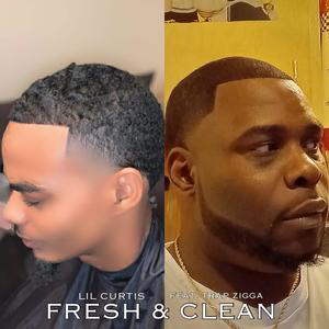 Fresh and clean (feat. Lil Curtis) (Explicit)