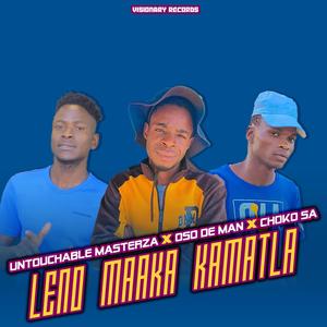 Leno Maaka Kamatla (feat. Oso De Man & Choko SA)