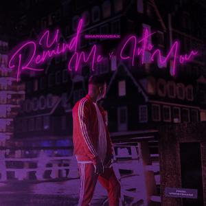 U Remind me x Into You