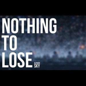 Nothing to Lose (Explicit)