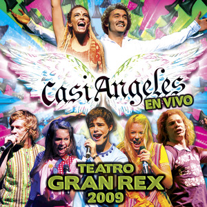 Casi Angeles en Vivo en el Teatro Gran Rex 2009