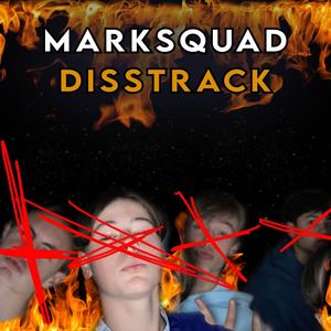 MARKSQUAD DISSTRACK (Explicit)