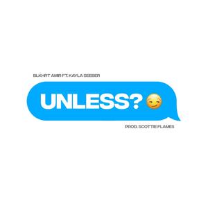 Unless (feat. Kayla Seeber) [Explicit]