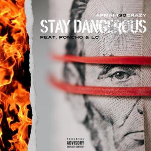 Dangerous (feat. AuthenticPoncho & L.C_323) [Explicit]