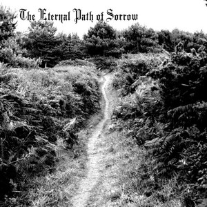 The Eternal Path of Sorrow / Where Rain and