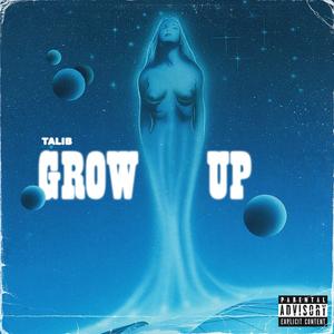 Grow Up (Explicit)