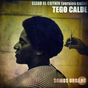 Llego El Chynin (feat. Tego Calde) (Version Calle)