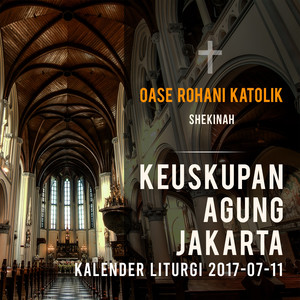 Oase Rohani Katolik (Kalender Liturgi 2017-07-11)