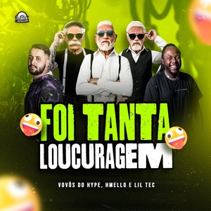 Foi Tanta Loucuragem (Explicit)