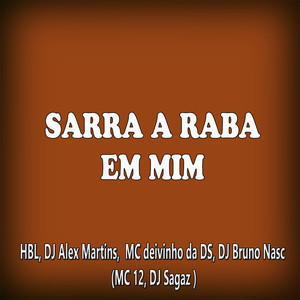 Sarra a Raba em Mim (Explicit)