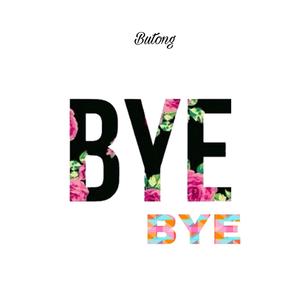 Bye Bye (Explicit)