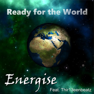 Ready for the World (feat. Thir13eenbeatz)