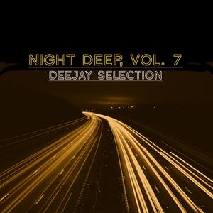 Night Deep, Vol. 7