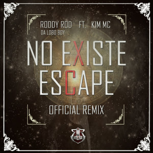 No Existe Escape[feat. Kim MC] (Remix|Explicit)