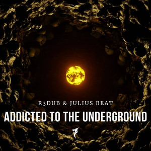 Addicted to the Underground (Extended Mix)