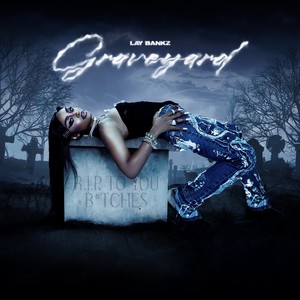 Graveyard (Explicit)