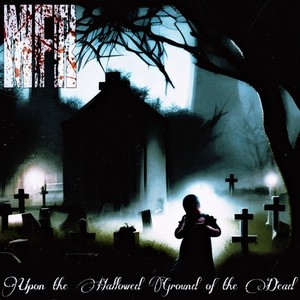 Upon the Hallowed Ground of the Dead (Explicit)