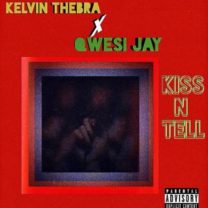 KISS AND TELL (feat. Kelvin Thebra)