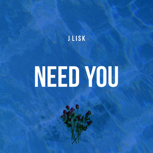 Need You