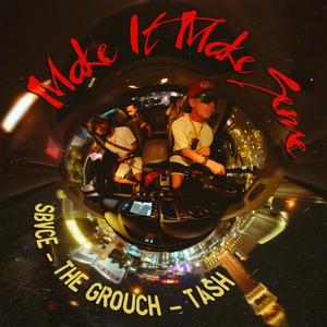 Make It Make Sense (Explicit)