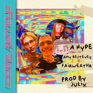 FOLLOW BACC(feat. A Hype, Amy Bestevez & Fairweathr) (Explicit)