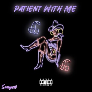 Patient With Me (Explicit)