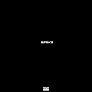 BROKE (feat. Bandaid & Coco O4our) (Explicit)