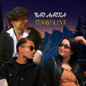 Yad Aauxa Timro Kina (feat. Simran Pariyar)