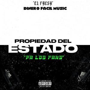 Propiedad Del Estado "Pa Los Fans" (Explicit)