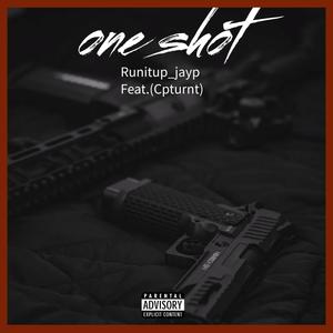 One shot (feat. Cpturnt) [Explicit]