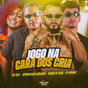 JOGO NA CARA DOS CRIA (Explicit)