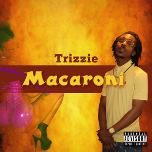 Macaroni (Explicit)