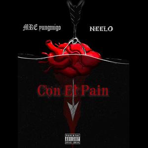 Con El Pain (feat. NEELO) [Explicit]