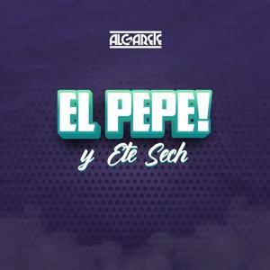 El Pepe y Ete Sech