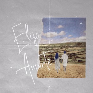 Elijo Amarte (Versión Acústica)