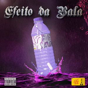 Efeito da Bala (Explicit)