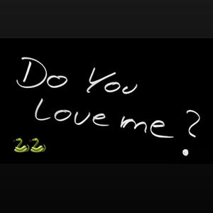 Do you love me?