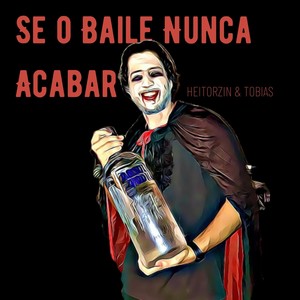 Se o Baile Nunca Acabar (feat. Tobias)