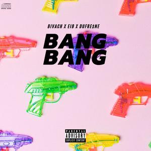 BANG BANG (Explicit)