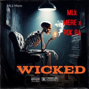 MLk Mere x Wicked (feat. PDK PA) (Explicit)