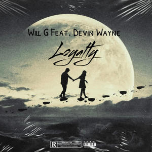 Loyalty (feat. Devin Wayne) [Explicit]