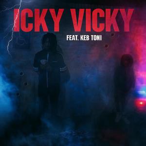 Icky vicky (feat. Keb Toni) (Explicit)