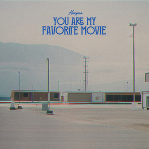 You Are My Favorite Movie