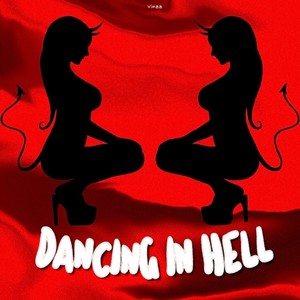 Dancing in Hell